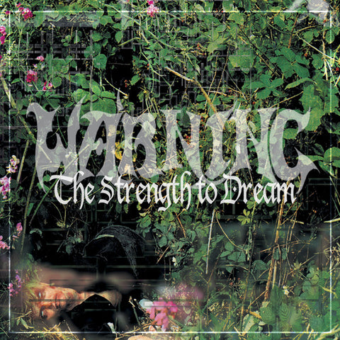 Warning, - The Strength To Dream
