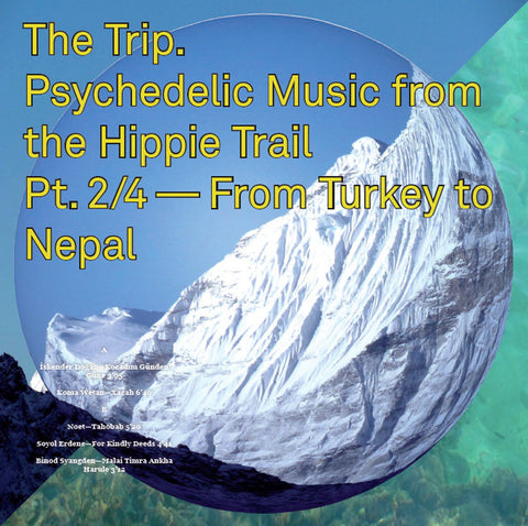 Various - The Trip (Psychedelic Music From The Hippie Trail Pt. 2/4 - From Turkey To Nepal)