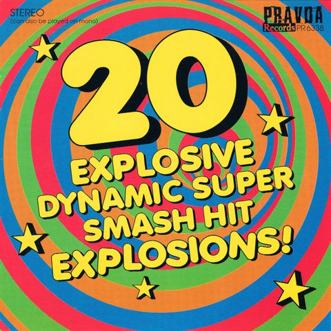 Various - 20 Explosive Dynamic Super Smash Hit Explosions!
