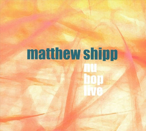 Matthew Shipp - Nu Bop Live