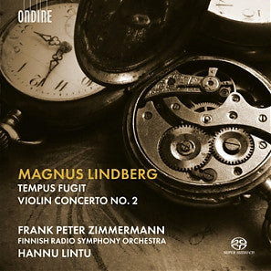 Magnus Lindberg, Radion Sinfoniaorkesteri, Hannu Lintu, Frank Peter Zimmermann - Tempus Fugit / Violin Concerto No. 2