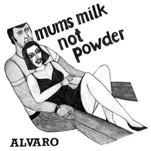 Alvaro - Mums Milk Not Powder