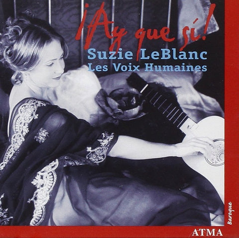 Suzie LeBlanc, Les Voix Humaines - Ay Que Si !