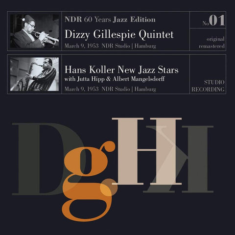 Dizzy Gillespie Quintet / Hans Koller New Jazz Stars With Jutta Hipp & Albert Mangelsdorff - NDR 60 Years Jazz Edition No. 01