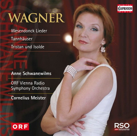 Wagner, Anne Schwanewilms, ORF Vienna Radio Symphony Orchestra, Cornelius Meister - Anne Schwanewilms Sings Wagner