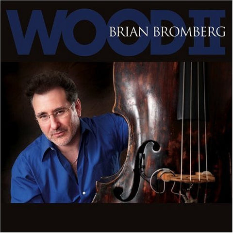 Brian Bromberg, - Wood II