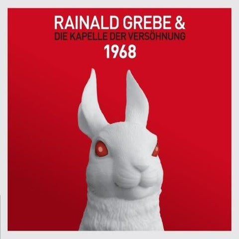 Rainald Grebe & Die Kapelle Der Versöhnung - 1968
