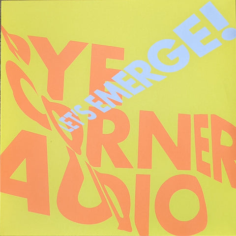 Pye Corner Audio - Let's Emerge!