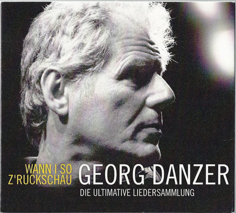 Georg Danzer - Wann I So Z'ruckschau - Die Ultimative Liedersammlung