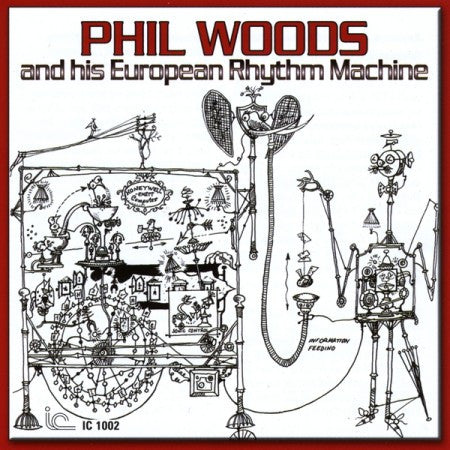 Phil Woods And His European Rhythm Machine - Phil Woods And His European Rhythm Machine