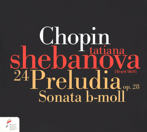 Chopin / Tatiana Shebanova - 24 Preludia Op. 28, Sonata B-Moll