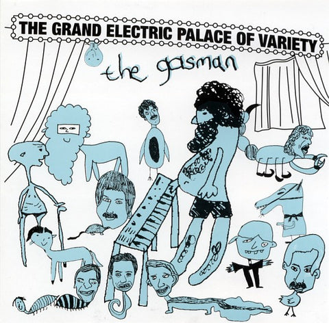 The Gasman - The Grand Electric Palace Of Variety