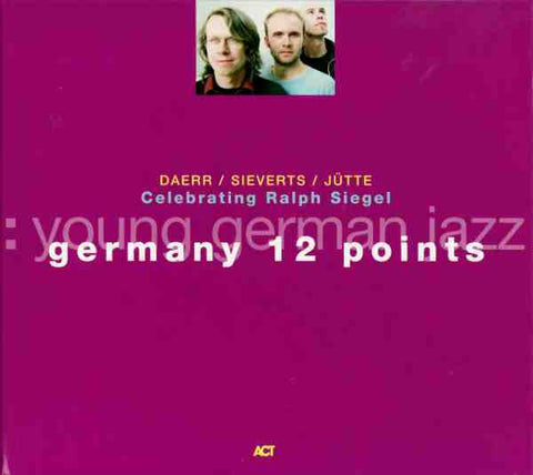 Daerr / Sieverts / Jütte - Celebrating Ralph Siegel: Germany 12 Points