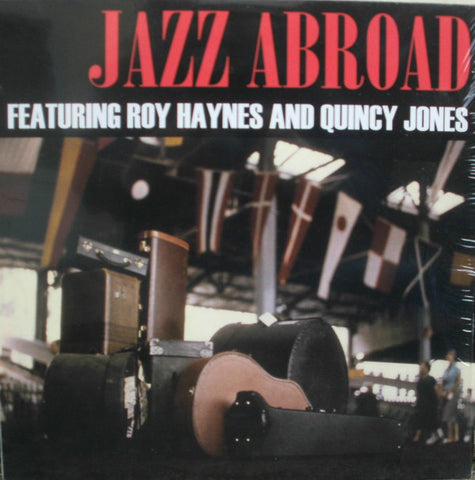 Roy Haynes And Quincy Jones - Jazz Abroad