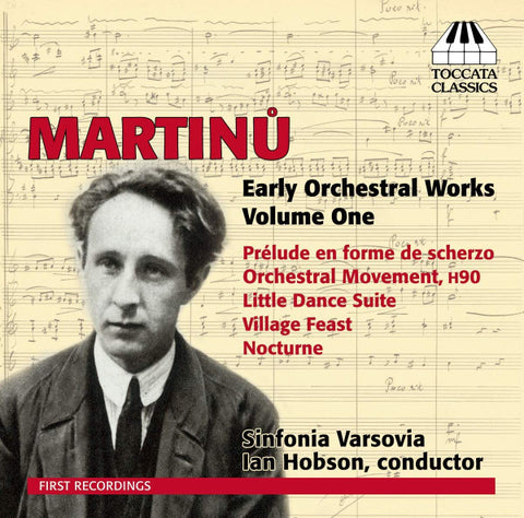 Martinů - Sinfonia Varsovia, Ian Hobson - Early Orchestral Works Volume One