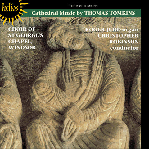 Thomas Tomkins, Choir Of St George's Chapel, Windsor, Roger Judd, Christopher Robinson - Cathedral Music Of Thomas Tomkins