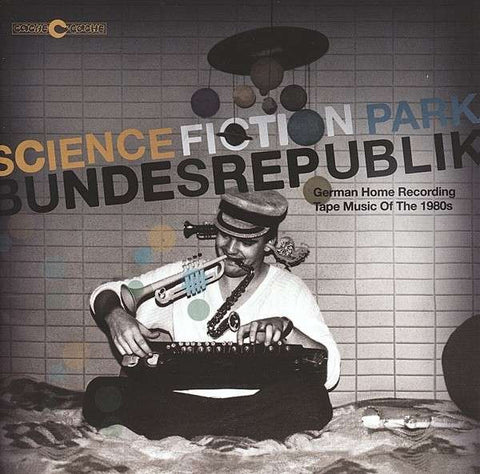 Various - Science Fiction Park Bundesrepublik (German Home Recording Tape Music Of The 1980s)