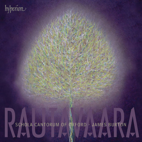 Rautavaara / Schola Cantorum of Oxford, James Burton - Choral Music