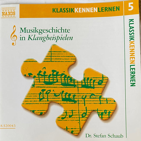 Dr. Stefan Schaub - Musikgeschichte In Klangbeispielen