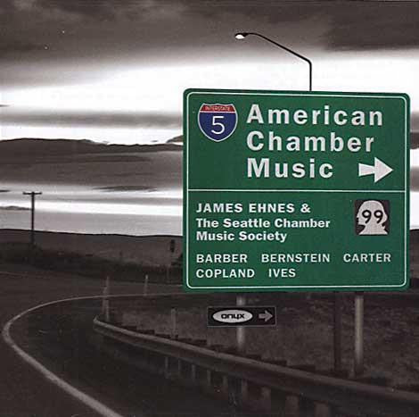 James Ehnes & The Seattle Chamber Music Society, Barber, Bernstein, Carter, Copland, Ives - American Chamber Music