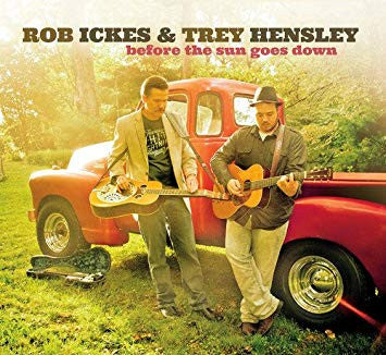 Rob Ickes & Trey Hensley - Before The Sun Goes Down