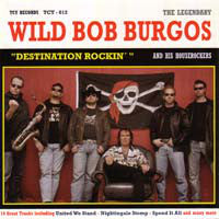 Wild Bob Burgos - Destination Rockin'