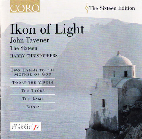 John Tavener, The Sixteen, Harry Christophers - Ikon Of Light