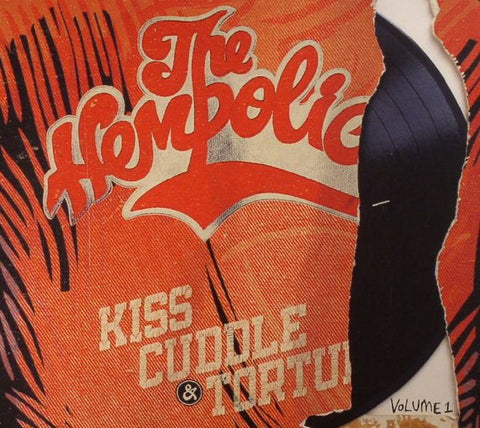 The Hempolics - Kiss, Cuddle & Torture Volume 1