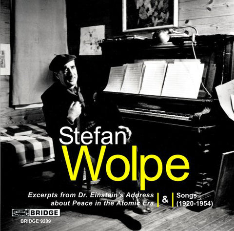 Stefan Wolpe - Excerpts From Dr. Einstein's Address About Peace In The Atomic Era & Songs (1920-1954)