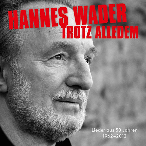 Hannes Wader - Trotz Alledem (Lieder Aus 50 Jahren 1962-2012)