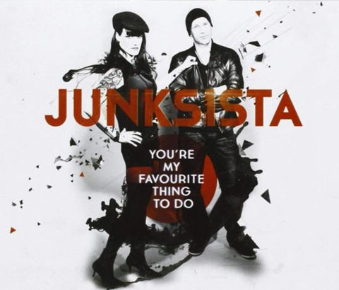 Junksista - You're My Favourite Thing To Do