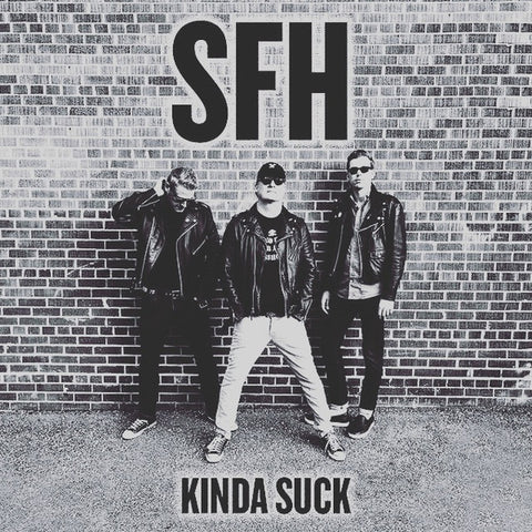 SFH - Kinda Sucks