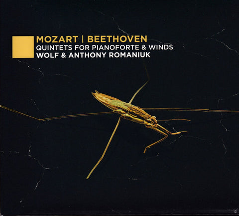 Wolfgang Amadeus Mozart, Ludwig van Beethoven, Anthony Romaniuk - Quintets For Pianoforte & Winds