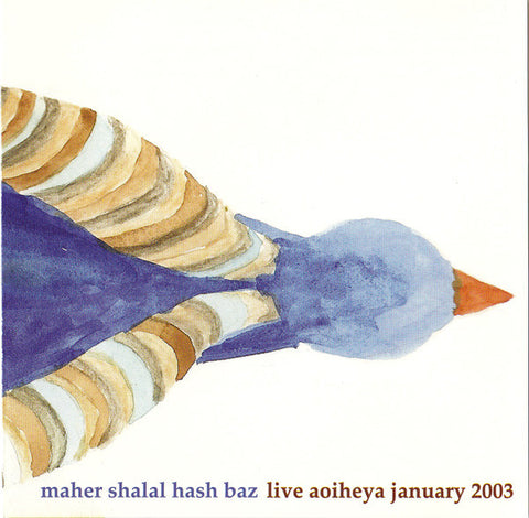 Maher Shalal Hash Baz - Live Aoiheya January 2003