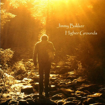 Jimmy Bakker - Higher Grounds