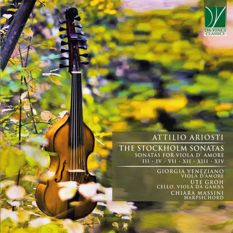 Attilio Ariosti - Giorgia Veneziano, Ute Groh, Chiara Massini - The Stockholm Sonatas (Sonatas For Viola D’Amore III - IV - VII - XII - XIII - XIV)