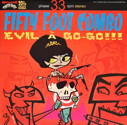 Fifty Foot Combo - Evil A Go-Go!!!