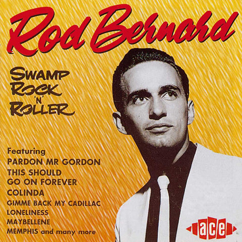 Rod Bernard - Swamp Rock'n'Roller