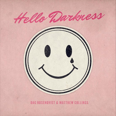 Dag Rosenqvist & Matthew Collings - Hello Darkness