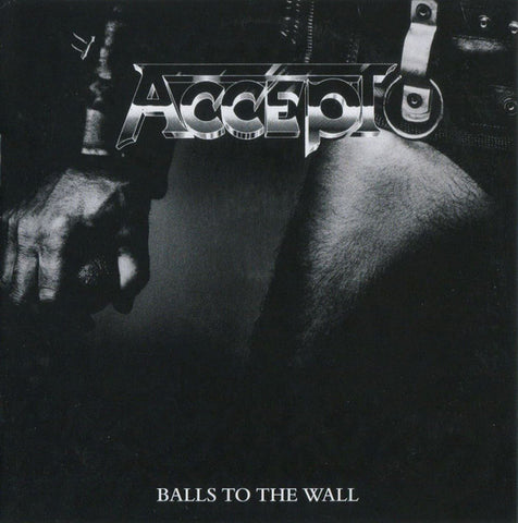 Accept, - Balls To The Wall / Staying A Life