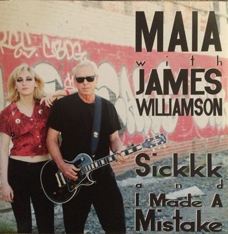 MAIA With James Williamson - Sickk and I Made A Mistake