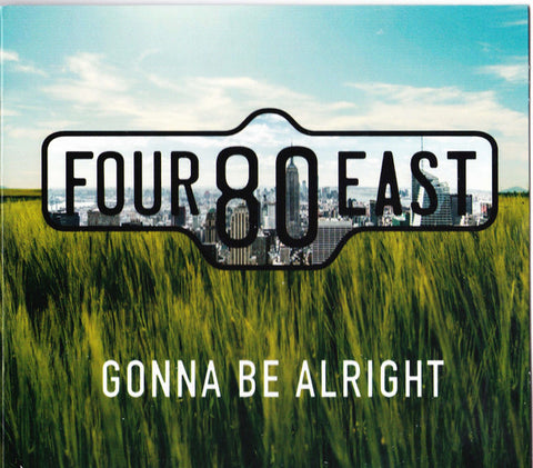 Four 80 East - Gonna Be Alright