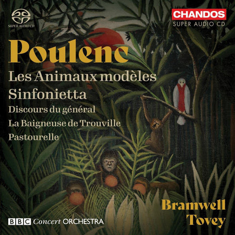 BBC Concert Orchestra, Bramwell Tovey, Poulenc - Poulenc: Les Animaux Modèles / Sinfonietta / Discours Du Général / La Baigneuse De Trouville / Pastourelle