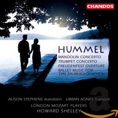 Hummel, Alison Stephens, Urban Agnas, London Mozart Players, Howard Shelley - Mandolin Concerto - Trumpet Concerto - Freudenfest Overture - Ballet Music for 