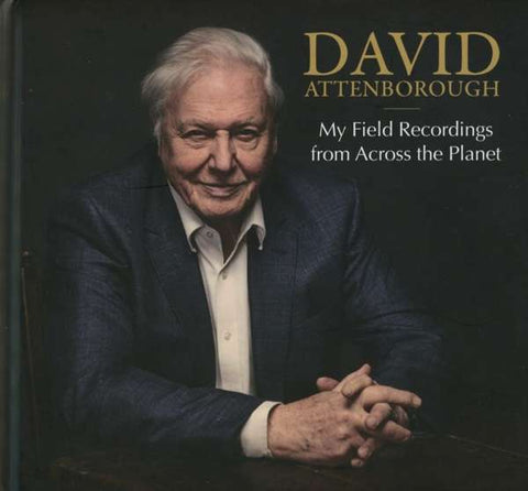 Various - David Attenborough - My Field Recordings From Across The Planet
