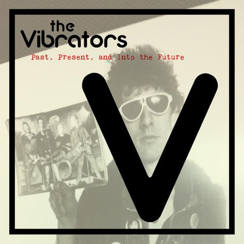 The Vibrators - Past, Present, and Into the Future