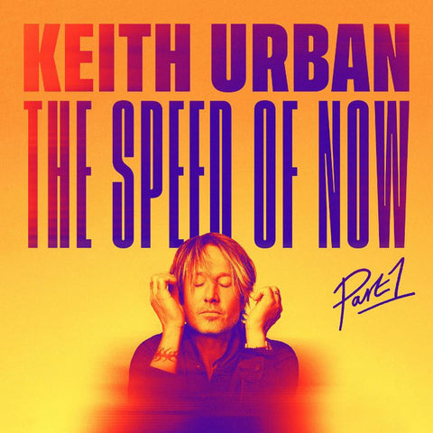 Keith Urban - The Speed Of Now: Part 1