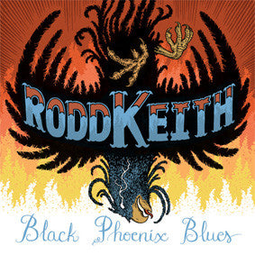 Rodd Keith - Black Phoenix Blues