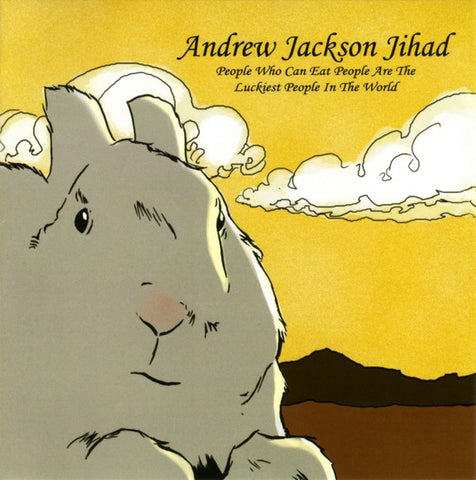 Andrew Jackson Jihad - People Who Can Eat People Are The Luckiest People In The World