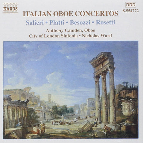 Salieri, Platti, Besozzi, Rosetti, Anthony Camden, City Of London Sinfonia, Nicholas Ward - Italian Oboe Concertos Vol. 2